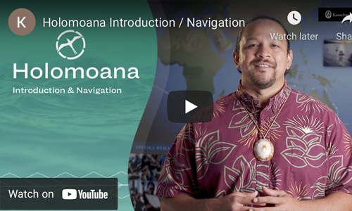 Holomoana Introduction / Navigation: Video